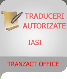 Tranzact Office - Birou traduceri autorizate Iasi